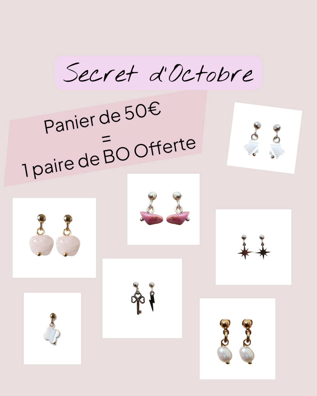 Promo Octobre - Boucles d'oreilles surprise